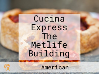 Cucina Express The Metlife Building