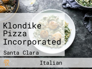 Klondike Pizza Incorporated