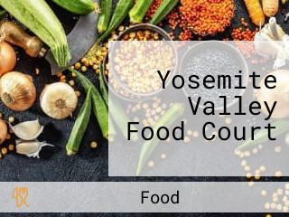 Yosemite Valley Food Court