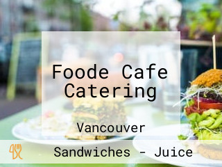 Foode Cafe Catering