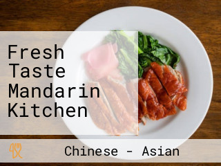 Fresh Taste Mandarin Kitchen
