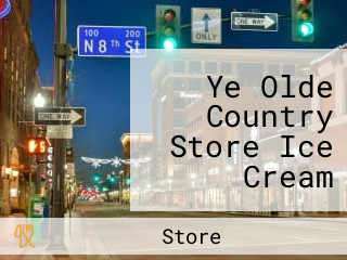 Ye Olde Country Store Ice Cream Fudge Shoppe