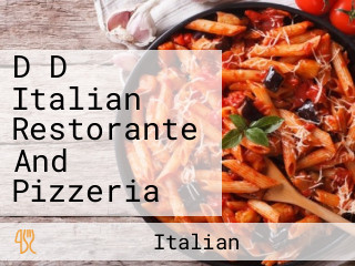 D D Italian Restorante And Pizzeria
