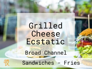 Grilled Cheese Ecstatic