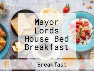 Mayor Lords House Bed Breakfast