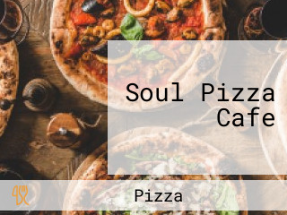 Soul Pizza Cafe