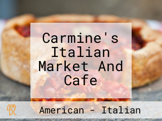 Carmine's Italian Market And Cafe