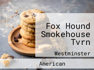 Fox Hound Smokehouse Tvrn