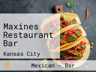 Maxines Restaurant Bar