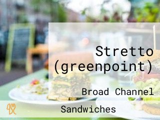 Stretto (greenpoint)
