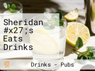 Sheridan #x27;s Eats Drinks