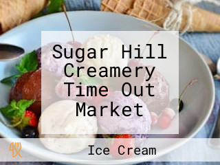 Sugar Hill Creamery Time Out Market