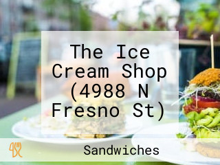 The Ice Cream Shop (4988 N Fresno St)