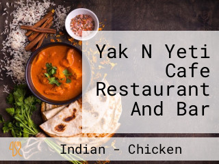 Yak N Yeti Cafe Restaurant And Bar