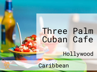 Three Palm Cuban Cafe