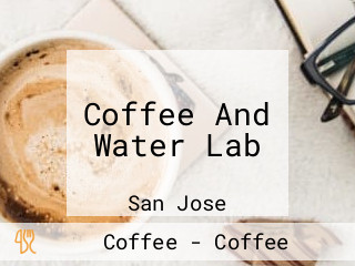 Coffee And Water Lab
