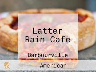 Latter Rain Cafe