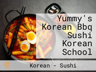 Yummy's Korean Bbq Sushi Korean School