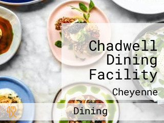 Chadwell Dining Facility