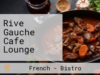 Rive Gauche Cafe Lounge