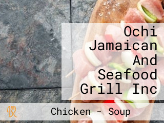 Ochi Jamaican And Seafood Grill Inc