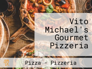 Vito Michael's Gourmet Pizzeria