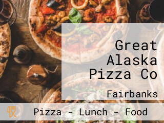 Great Alaska Pizza Co