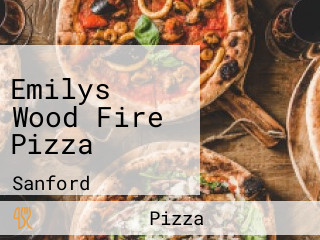 Emilys Wood Fire Pizza