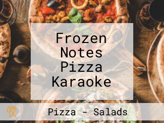 Frozen Notes Pizza Karaoke