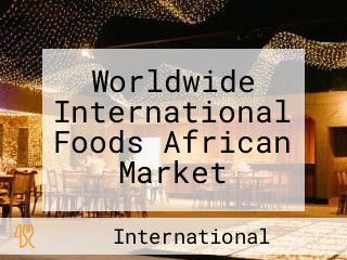 Worldwide International Foods African Market