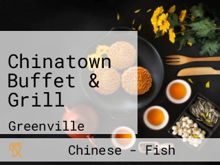 Chinatown Buffet & Grill