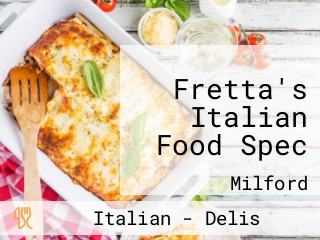 Fretta's Italian Food Spec