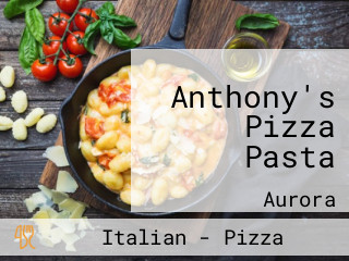 Anthony's Pizza Pasta