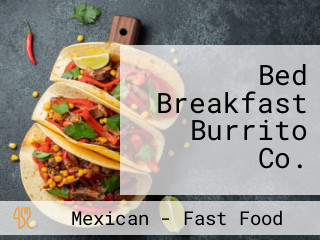 Bed Breakfast Burrito Co.