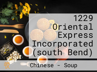 1229 Oriental Express Incorporated (south Bend)