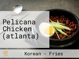 Pelicana Chicken (atlanta)