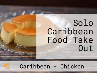 Solo Caribbean Food Take Out