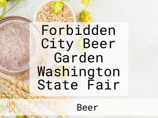 Forbidden City Beer Garden Washington State Fair