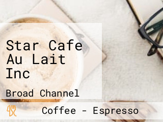 Star Cafe Au Lait Inc