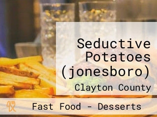 Seductive Potatoes (jonesboro)