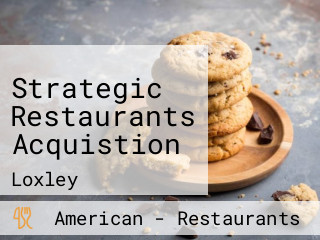 Strategic Restaurants Acquistion