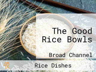 The Good Rice Bowls