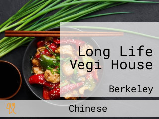 Long Life Vegi House
