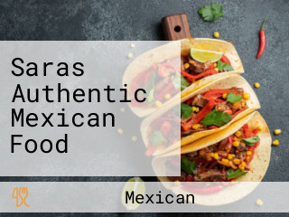 Saras Authentic Mexican Food