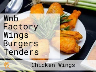 Wnb Factory Wings Burgers Tenders