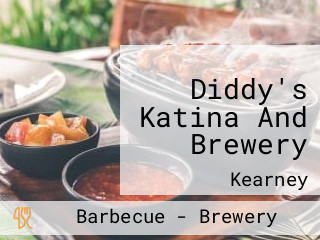 Diddy's Katina And Brewery