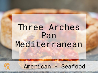 Three Arches Pan Mediterranean