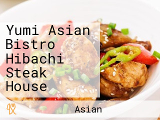 Yumi Asian Bistro Hibachi Steak House