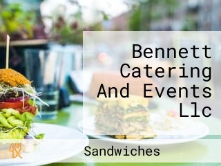Bennett Catering And Events Llc