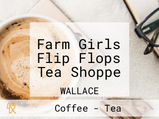 Farm Girls Flip Flops Tea Shoppe